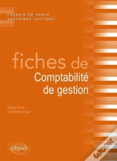 Fiches De Comptabilité De Gestion ; Rappels De Cours Et Exercices Corrigés