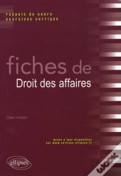 Fiches De Droit Des Affaires ; Rappels De Cours & Exercices Corrigés