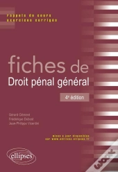 Fiches De Droit Pénal Général ; Rappels De Cours Et Exercices Corrigés (4e Édition)