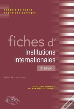 Capa do artigo Fiches D'Institutions Internationales Rappels De Cours & Exercices Corriges 2eme Edition
