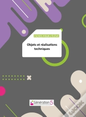 Fiches Pour L'Eleve : Objets Et Realisations Techniques Cycle 3 (Ce2-Cm1-Cm2)