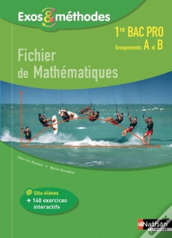 Capa do artigo Fichier De Mathematiques 1re Bac Pro (Exos & Methodes) Groupements A Et B 2017 - Eleve