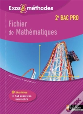Fichier De Mathematiques - 2eme Bac Pro (Exos Et Methodes) Eleve - 2017