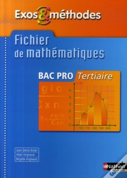 Capa do artigo Fichier De Mathématiques ; Bac Pro Tertiaire ; Exos Et Méthodes ; Élève (Édition 2007)
