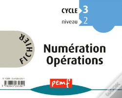 Capa do artigo Fichier Numération Opérations : Ce2 ; Cycle 3, Niveau 2 ; Maternelle Grande Section