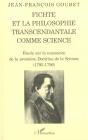 Fichte Et La Philosophie Transcendantale Comme Science ; Etude Sur La Naissance De La Premiere Doctrine De La Science - Preview