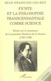 Capa do artigo Fichte Et La Philosophie Transcendantale Comme Science ; Etude Sur La Naissance De La Premiere Doctrine De La Science