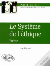 Fichte, Le Système De L'Éthique