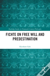Fichte On Free Will And Predestination
