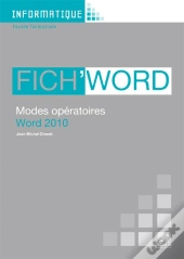 Fich'Word 2010 ; Modes Opératoires Word 2010 ; Toutes Formations