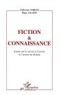 Fiction Et Connaissance ; Essais Sur Le Savoir À L'Oeuvre Et L'Oeuvre De Fiction - Preview