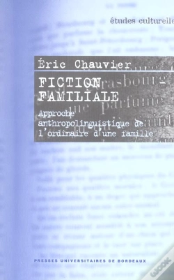 Capa do artigo Fiction Familiale : Approche Anthropolinguistique De L'Ordinaire D'Une Famille