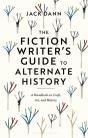 Fiction Writer'S Guide To Alternate History - Preview
