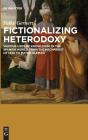 Fictionalizing Heterodoxy - Preview