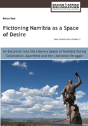 Fictioning Namibia As A Space Of Desire - Preview