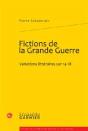 Fictions De La Grande Guerre ; Variations Littéraires Sur 14-18 - Preview