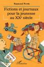 Fictions Et Journaux Pour La Jeunesse Au Xxe Siècle - Preview