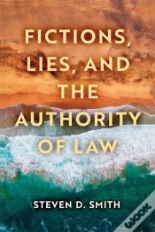 Capa do artigo Fictions, Lies, And The Authority Of Law