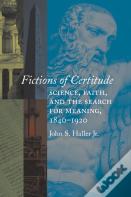 Fictions Of Certitude