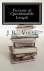 Fictions Of Questionable Length - Preview