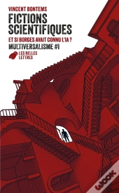 Fictions Scientifiques. Et Si Borges Avait Connu L'Ia ?