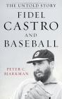 Fidel Castro And Baseball - Preview