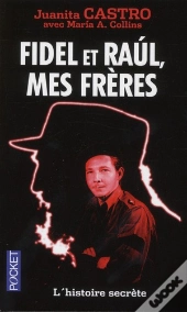 Fidel Et Raul  Mes Freres