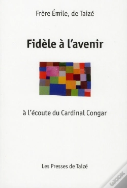 Capa do artigo Fidèle À L'Avenir ; À L'Écoute Du Cardinal Congar