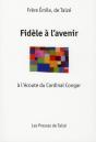 Fidèle À L'Avenir ; À L'Écoute Du Cardinal Congar - Preview
