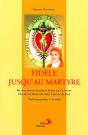 Fidèle Jusqu'Au Martyre - Preview