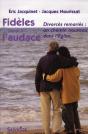Fidèles Jusqu'À L'Audace ; Divorcés Remariés : Un Chemin Nouveau Dans L'Eglise - Preview
