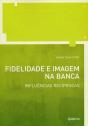 Fidelidade e Imagem na Banca - Preview