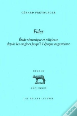 Capa do artigo Fides : Étude Sémantique Et Religieuse Depuis Les Origines Jusqu'À L'Époque Augustéenne