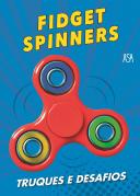 Fidget Spinners - Truques e Desafios