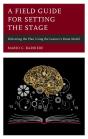 Field Guide For Setting The Stage - Preview