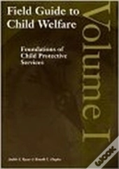Field Guide To Child Welfare