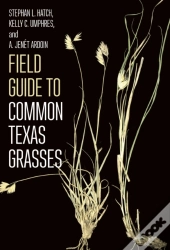 Field Guide To Common Texas Grasses