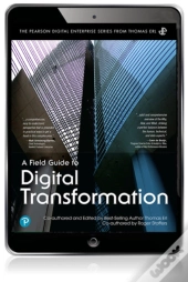 Field Guide To Digital Transformation, A