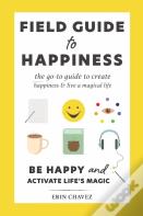 Field Guide To Happiness