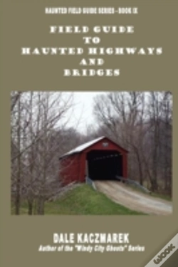 Capa do artigo Field Guide To Haunted Highways & Bridges