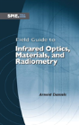 Field Guide To Infrared Optics, Materials, And Radiometry - Preview