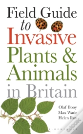 Field Guide To Invasive Plants And Animals In Britain