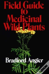 Field Guide To Medicinal Wild Plants