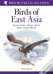 Field Guide To The Birds Of East Asia