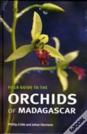 Field Guide To The Orchids Of Madagascar