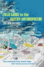 Capa do artigo Field Guide To The Patchy Anthropocene