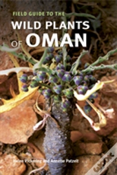 Field Guide To The Wild Plants Of Oman