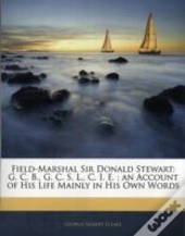 Field-Marshal Sir Donald Stewart: G. C.