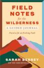 Field Notes For The Wilderness: A Guided Journal - Preview