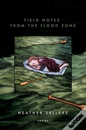 Field Notes From The Flood Zone